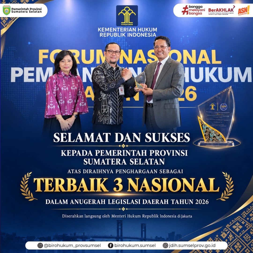 Penghargaan kepada Pemerintah Provinsi Sumsel Sebagai Terbaik 3 Nasional dalam Anugerah Legislasi Daerah Tahun 2026
